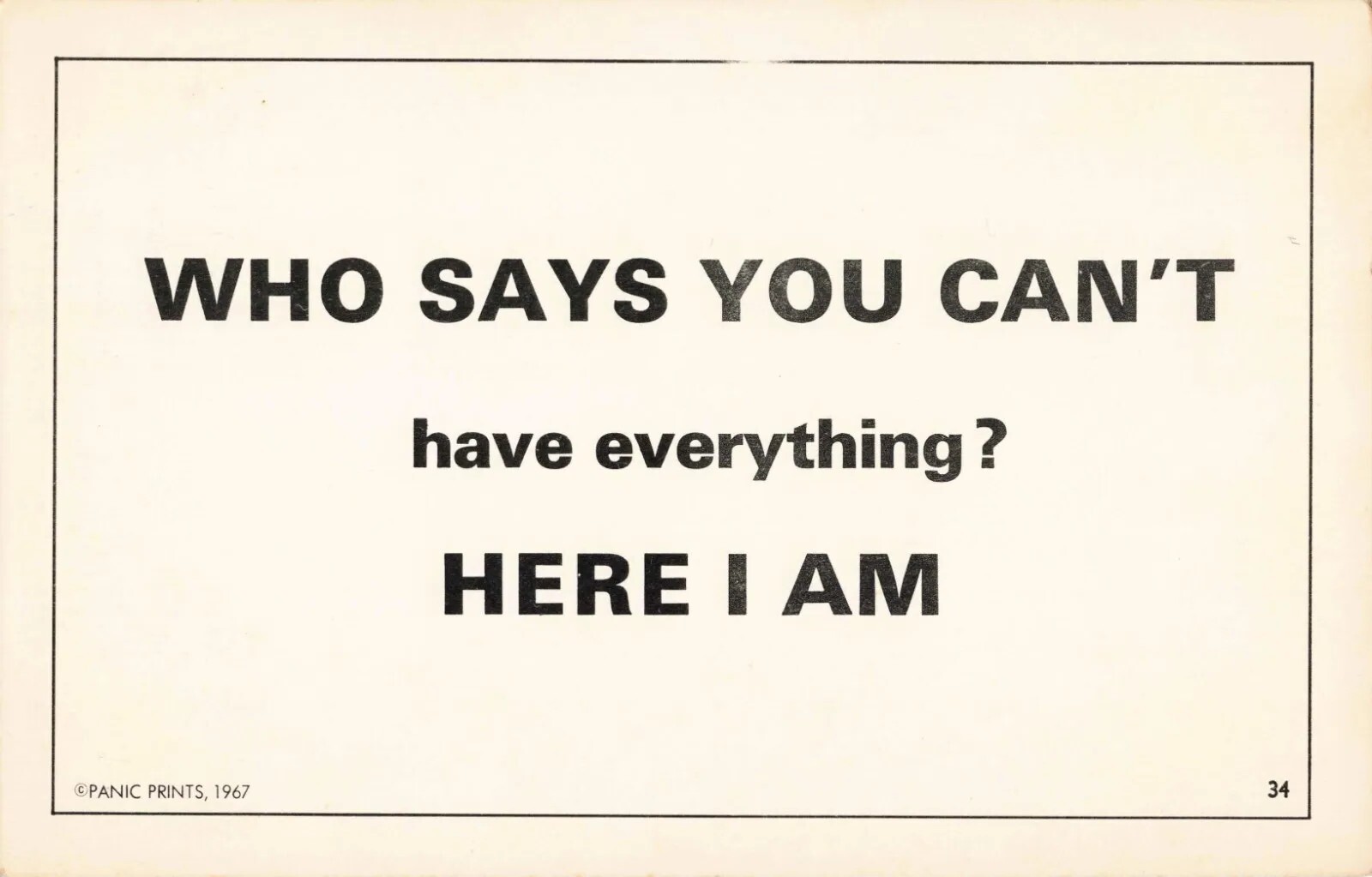 Who Says You Can’t Have Everything? Here I Am – Funny Humor Postcard
