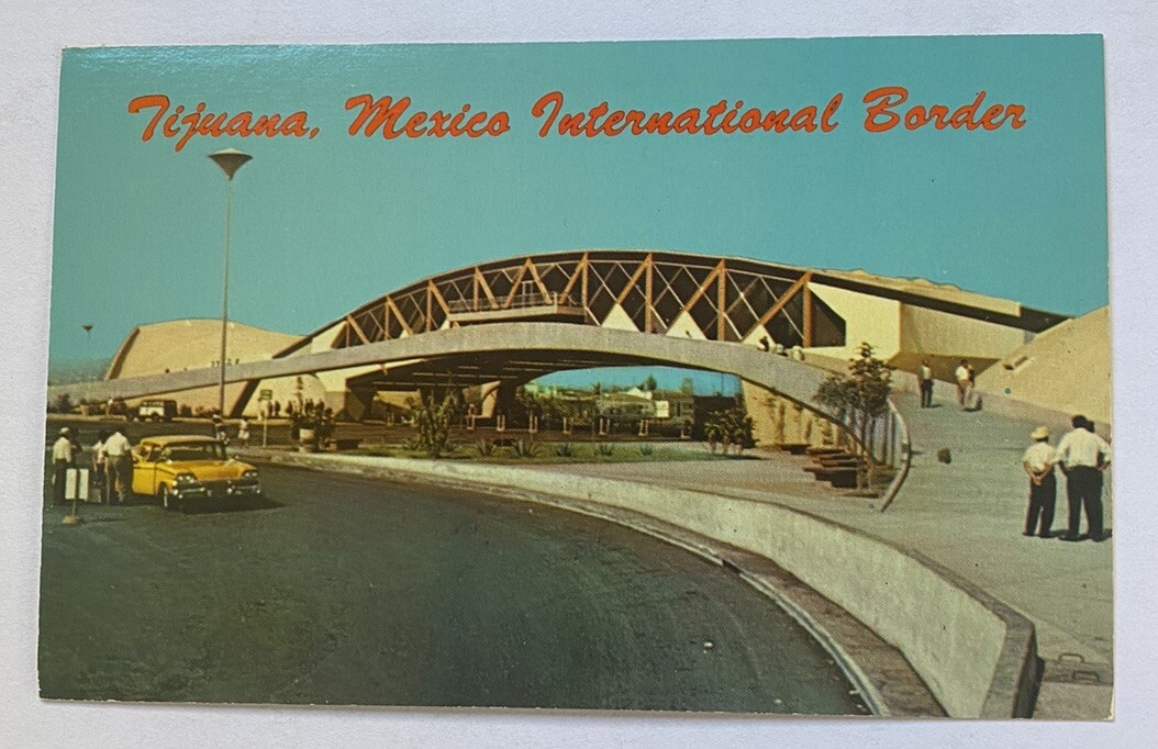 Vintage Postcard ~ International Border Crossing Retro View ~ Tijuana Mexico