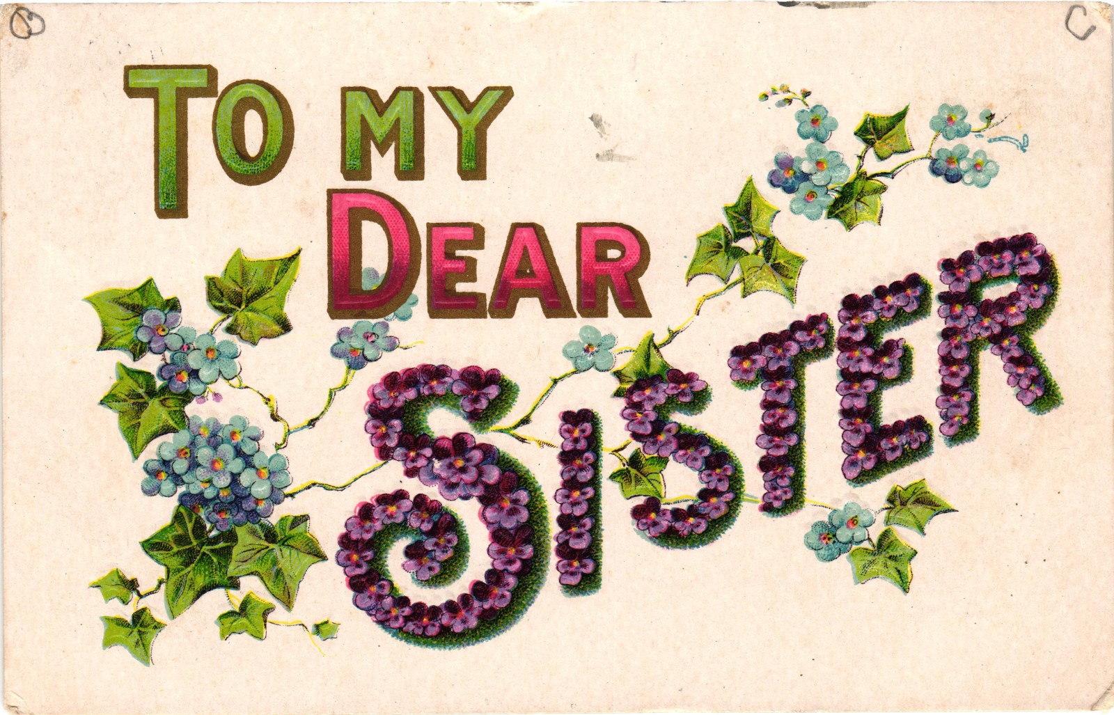 1908 To My Dear Sister Floral Embossed Antique Postcard Posted One Cent Stamp